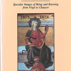 Now Through a Glass Darkly: Specular Images of Being and Knowing from Virgil to Chaucer Hardcover – January 1