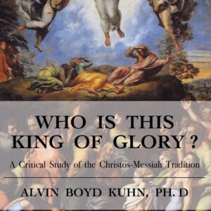 Who is This King of Glory?: A Critical Study of the Christos-Messiah Tradition Hardcover – September 1