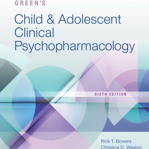 Greens Child and Adolescent Clinical Psychopharmacology