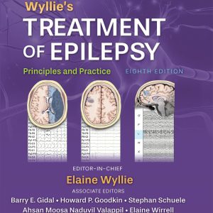 Wyllies Treatment of Epilepsy: Print + eBook with Multimedia: Principles and Practice