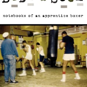 Body & Soul: Notebooks of an Apprentice Boxer 9780195168358