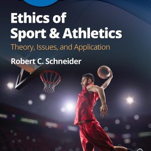 Ethics of Sport and Athletics: Theory, Issues, and Application (Lippincott Connect)