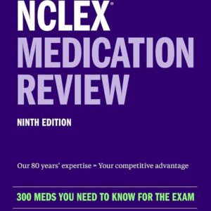 NCLEX Medication Review: 300+ Meds You Need to Know for the Exam in a Pocket-Sized Guide (Kaplan Test Prep) Ninth Edition 9781506276359