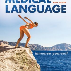 Medical Language: Immerse Yourself 6th Edition 9780138052997