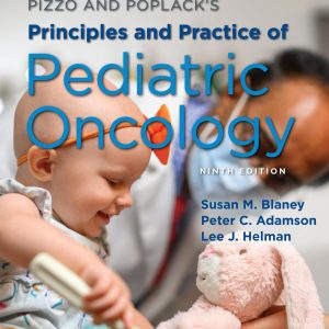 Pizzo & Poplacks Principles and Practice of Pediatric Oncology