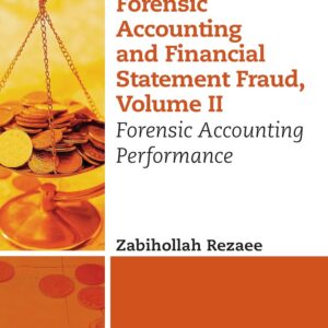 Forensic Accounting and Financial Statement Fraud: Forensic Accounting Performance (2) Paperback – April 3