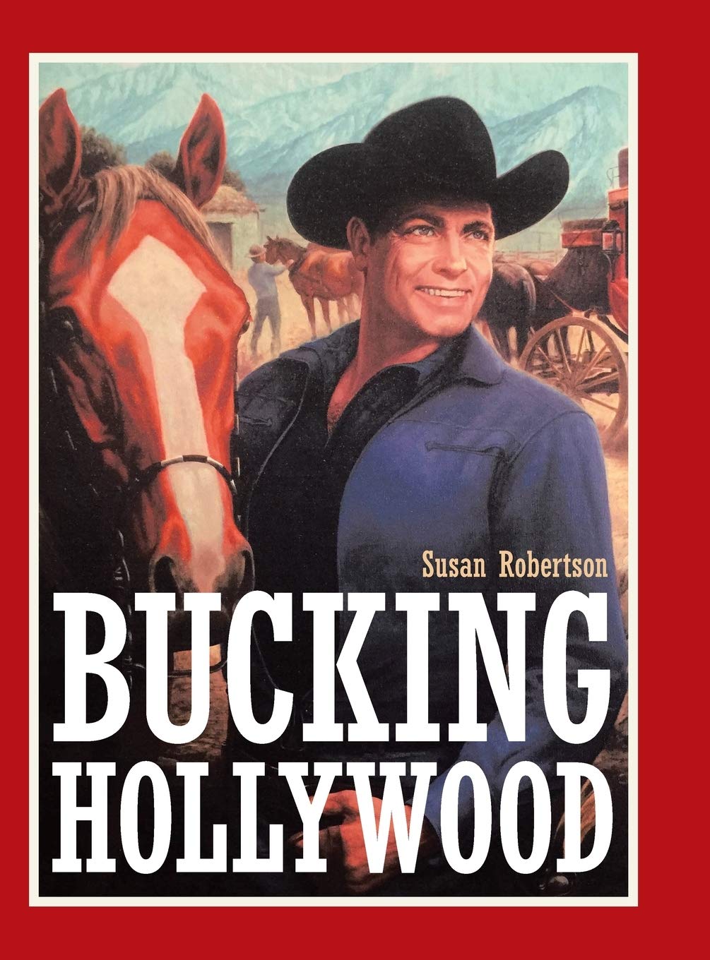 Bucking Hollywood Hardcover – August 31