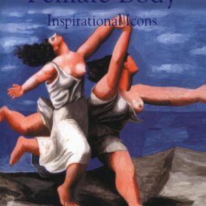 Freeing the Female Body: Inspirational Icons (Sport in the Global Society) 1st Edition 9780714650883