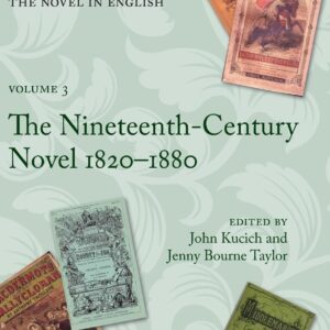 The Oxford History of the Novel in English: Volume 3: The Nineteenth-Century Novel 1820-1880 1st Edition 9780199560615