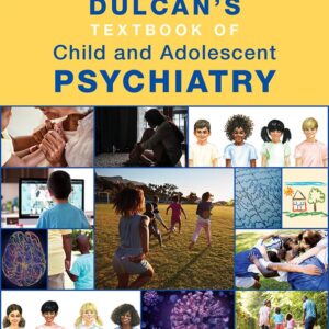 Dulcan's Textbook of Child and Adolescent Psychiatry 3rd ed. Edition 9781615373277