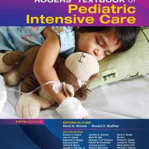 Rogers’ Textbook of Pediatric Intensive Care