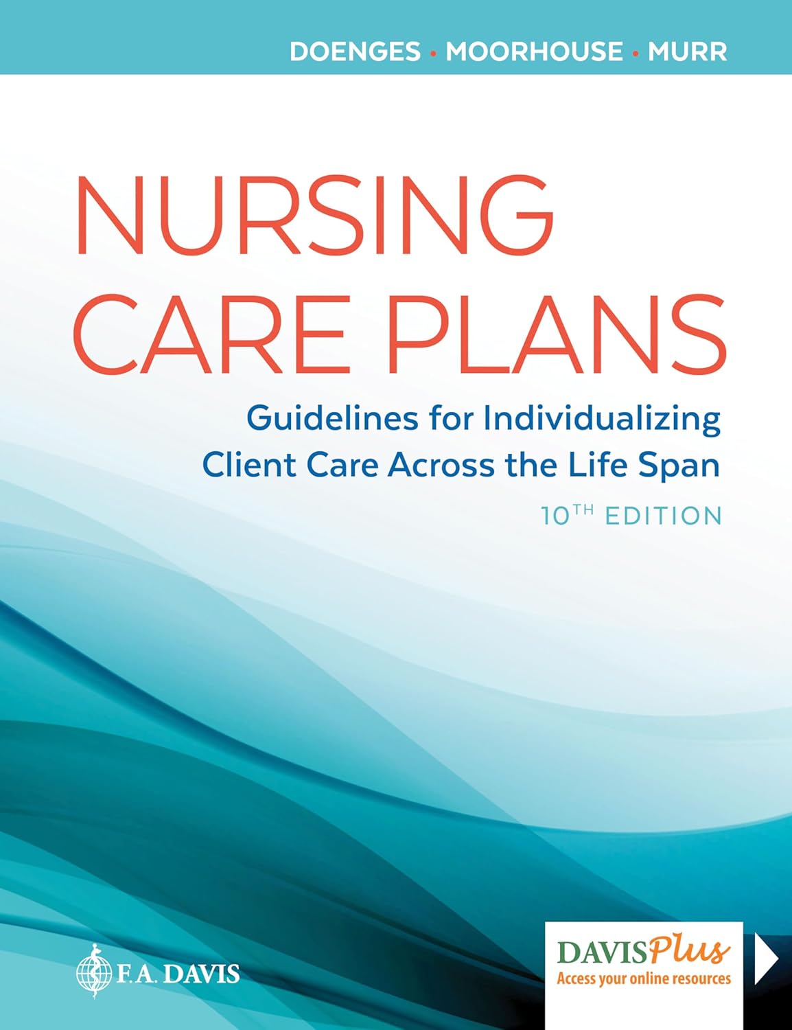 Nursing Care Plans: Guidelines for Individualizing Client Care Across the Life Span Tenth Edition 9780803660861