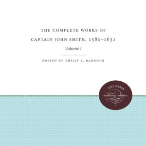 The Complete Works of Captain John Smith