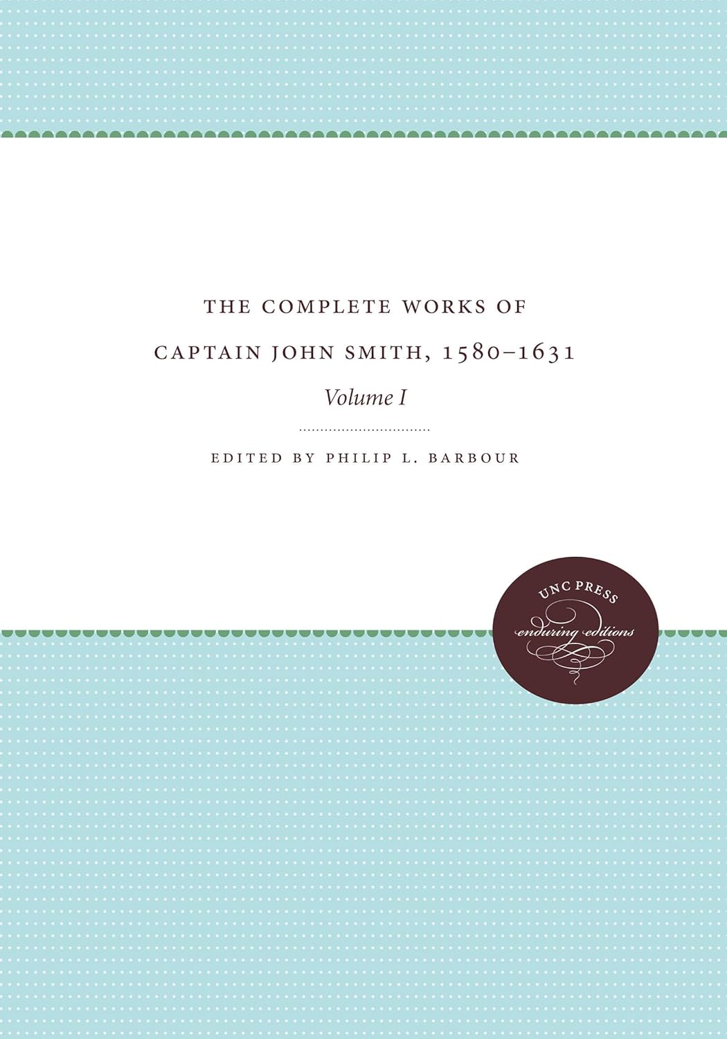 The Complete Works of Captain John Smith