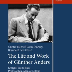 The Life and Work of Gunther Anders: Emigre