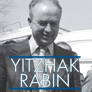 Yitzhak Rabin: A Political Biography 1st ed. 2014 Edition 9781349481682