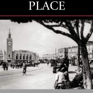 History's Place: Nostalgia and the City in French Algerian Literature (After the Empire: The Francophone World and Postcolonial France) Paperback – May 25