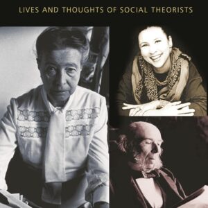 Beyond the Enlightenment: Lives and Thoughts of Social Theorists 9780275977245
