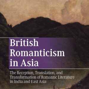British Romanticism in Asia: The Reception