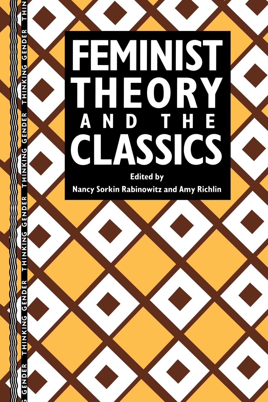 Feminist Theory and the Classics (Thinking Gender) 1st Edition 9780415906463