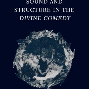 Sound and Structure in the Divine Comedy 1st Edition 9780198184980