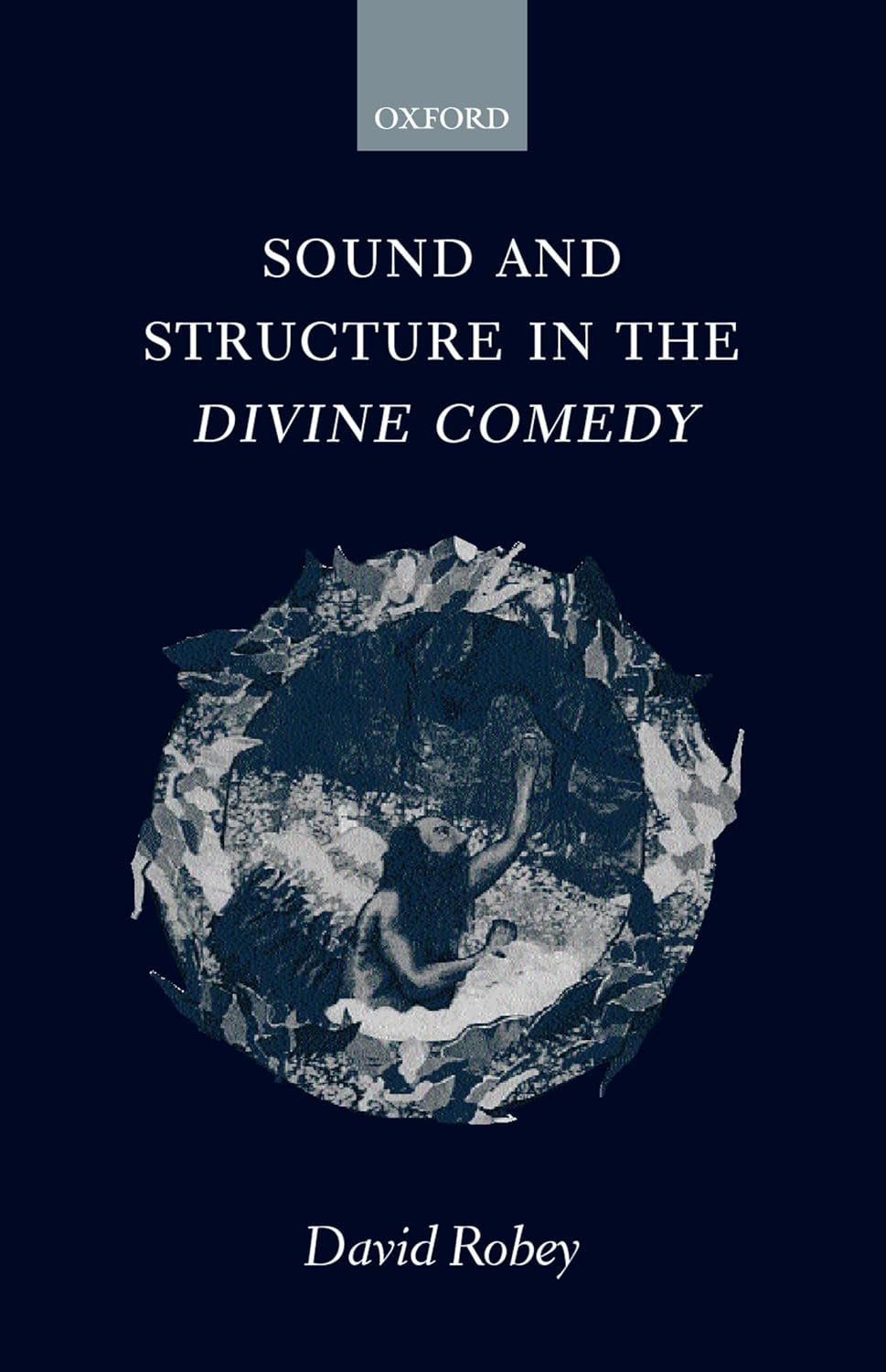 Sound and Structure in the Divine Comedy 1st Edition 9780198184980