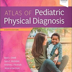 Zitelli and Davis' Atlas of Pediatric Physical Diagnosis 8th Edition 9780323777889