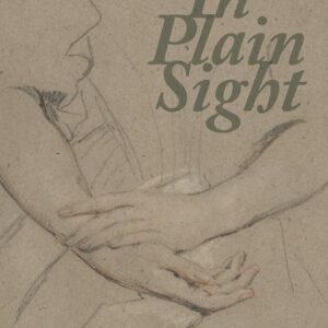 In Plain Sight: Nineteenth-Century American Women's Poetry and the Problem of Literary History 9780198855521