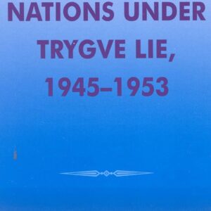 The United Nations under Trygve Lie