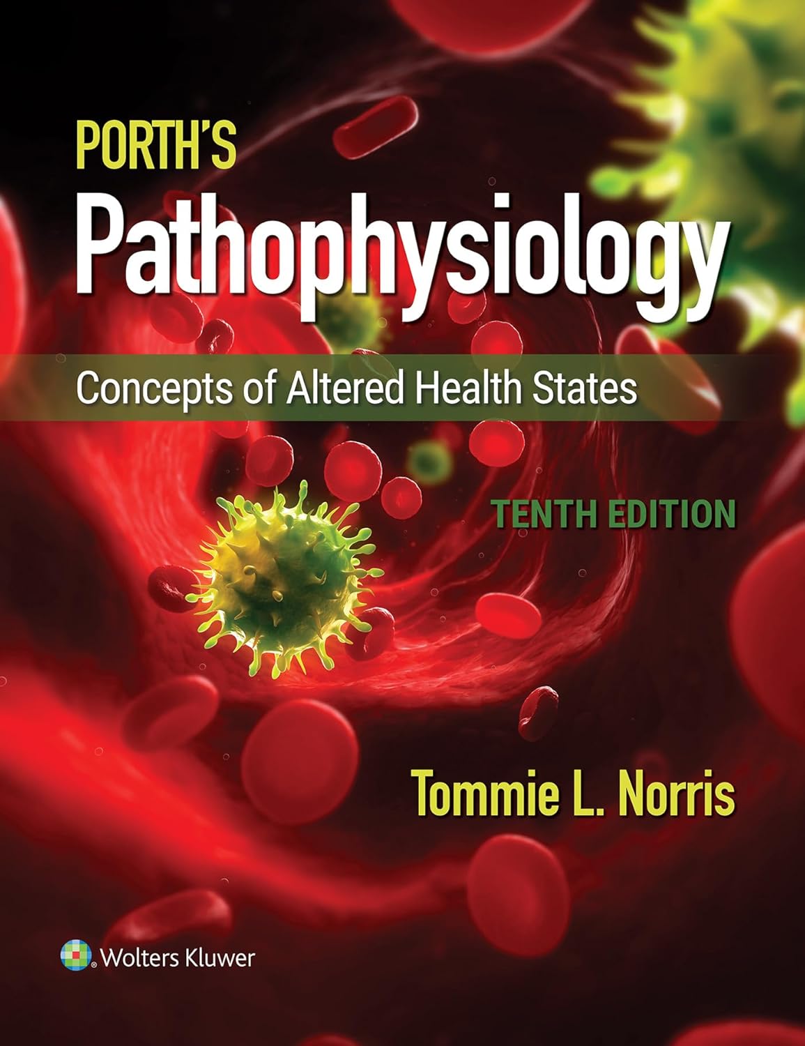 Porth's Pathophysiology: Concepts of Altered Health States 10th Edition 9781496377555