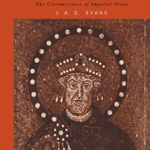 The Age of Justinian (Roman Imperial Biographies) 1st Edition 9780415022095