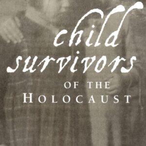 Child Survivors of the Holocaust 1st Edition 9780415933353
