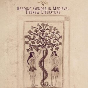 Unveiling Eve: Reading Gender in Medieval Hebrew Literature (Jewish Culture and Contexts) Hardcover – April 28