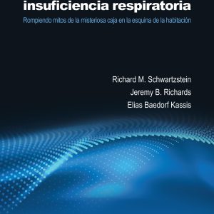 Ventilación mecánica en insuficiencia respiratoria: Rompiendo mitos de la misteriosa caja en la esquina de la habitación (Spanish Edition)