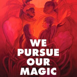 We Pursue Our Magic: A Spiritual History of Black Feminism Hardcover – September 5