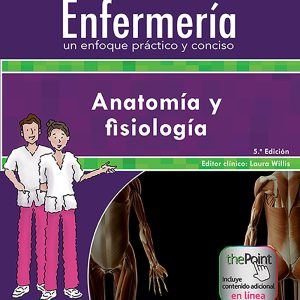 Colección Lippincott Enfermería. Un enfoque práctico y conciso: Anatomía y fisiología (Incredibly Easy! Series®) (Spanish Edition)