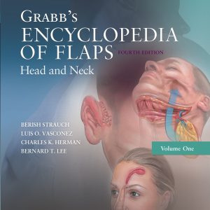 Grabbs Encyclopedia of Flaps: Head and Neck