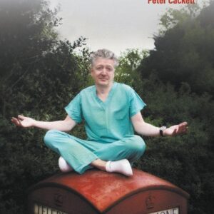 Pete's Bogus Journey: An Autobiographical Descent Through A Career In Medicine 9789811267871