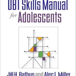 DBT Skills Manual for Adolescents 1st Edition 9781462515356