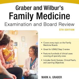 Graber and Wilbur's Family Medicine Examination and Board Review