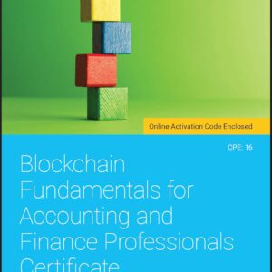Blockchain Fundamentals for Accounting and Finance Professionals Certificate 1st Edition 9781119696520