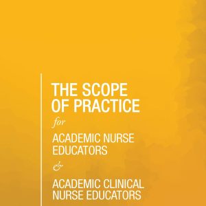 The Scope of Practice for Academic Nurse Educators and Academic Clinical Nurse Educators, 3rd Edition (NLN)
