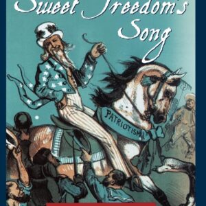 Sweet Freedom's Song: "My Country 'Tis of Thee" and Democracy in America 1st Edition 9780195137415