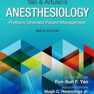 Yao & Artusio’s Anesthesiology: Problem-Oriented Patient Management 9th Edition 9781975120016