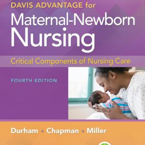 Davis Advantage for Maternal-Newborn Nursing Critical Components of Nursing Care Fourth Edition 9781719645737