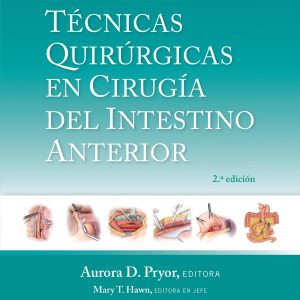 Técnicas quirúrgicas en cirugía del intestino anterior (Spanish Edition)