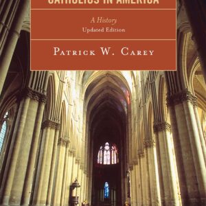 Catholics in America: A History Paperback – February 28