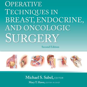 Operative Techniques in Breast, Endocrine, and Oncologic Surgery: Print + eBook with Multimedia