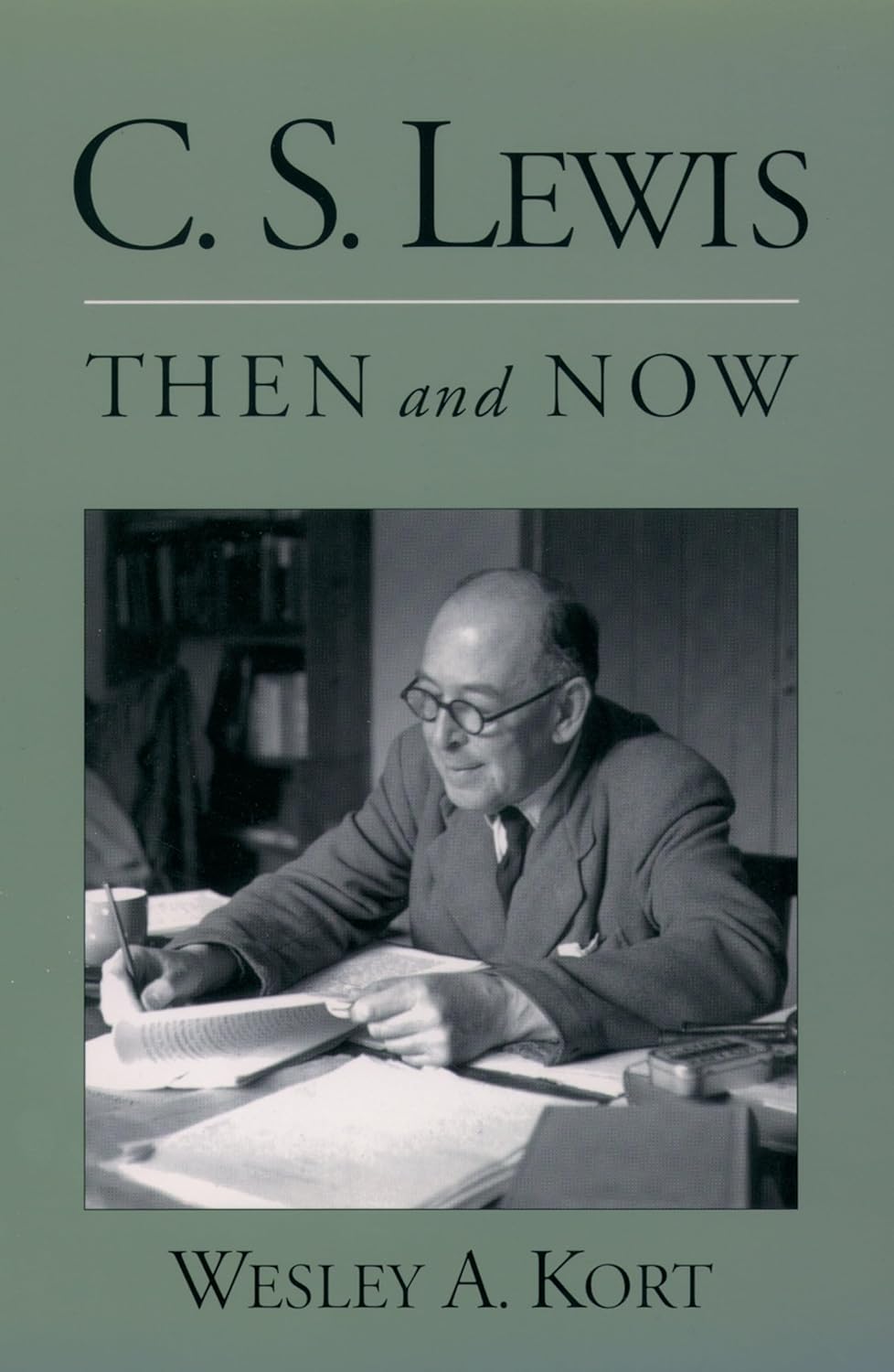 C.S. Lewis Then and Now Paperback – September 23