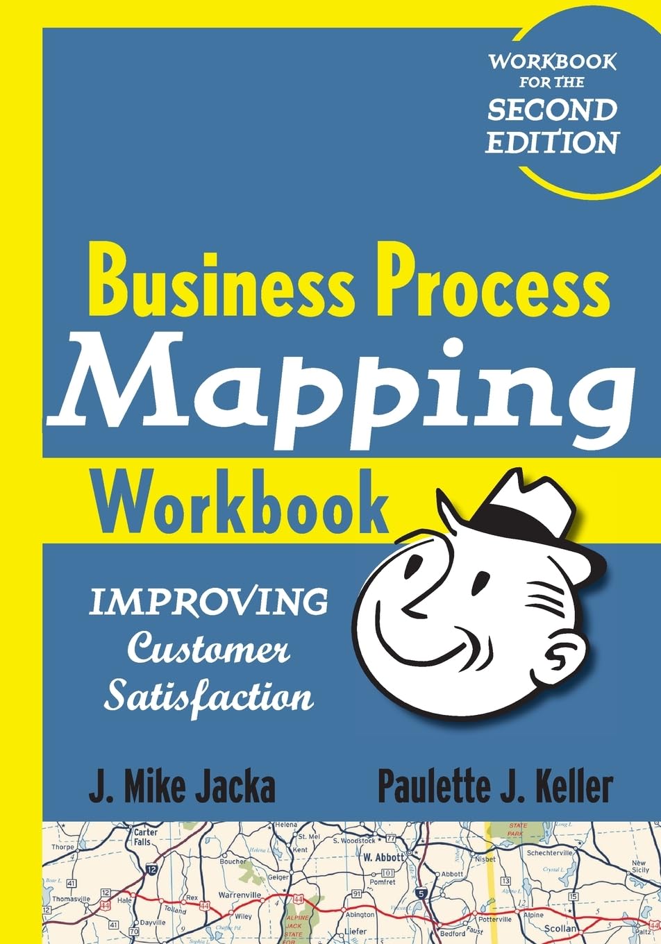 Business Process Mapping Workbook: Improving Customer Satisfaction 1st Edition 9780470446287